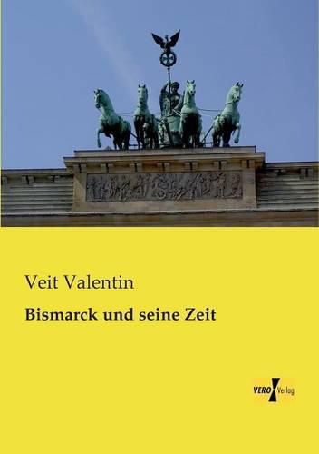 Cover image for Bismarck und seine Zeit