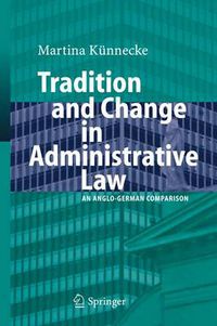 Cover image for Tradition and Change in Administrative Law: An Anglo-German Comparison