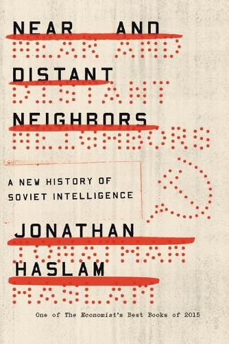 Cover image for Near and Distant Neighbors: A New History of Soviet Intelligence