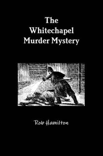 Cover image for The Whitechapel Murder Mystery