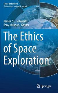 Cover image for The Ethics of Space Exploration