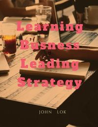 Cover image for Learning Busness Leading Strategy