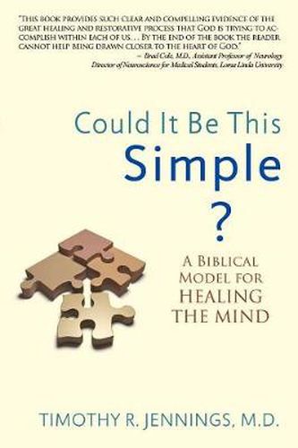 Cover image for Could It Be This Simple? A Biblical Model For Healing The Mind