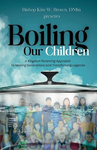 Cover image for Boiling Our Children