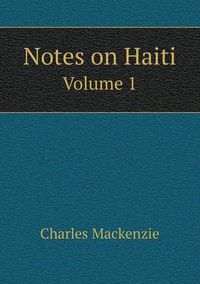 Cover image for Notes on Haiti Volume 1