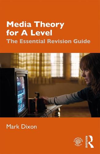 Cover image for Media Theory for A Level: The Essential Revision Guide