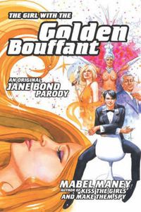 Cover image for The Girl with the Golden Bouffant: An Original Jane Bond Parody