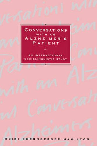 Cover image for Conversations with an Alzheimer's Patient: An Interactional Sociolinguistic Study