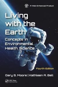 Cover image for Living with the Earth: Concepts in Environmental Health Science