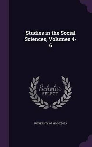Cover image for Studies in the Social Sciences, Volumes 4-6