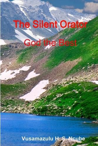 Cover image for The Silent Orator - God the Best