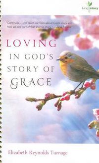 Cover image for Loving in God's Story of Grace