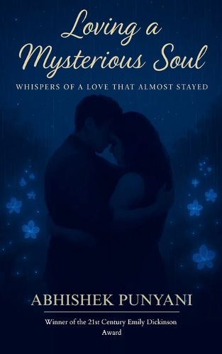 Cover image for Loving a Mysterious Soul-Whispers of a Love That Almost Stayed