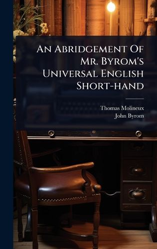 Cover image for An Abridgement Of Mr. Byrom's Universal English Short-hand