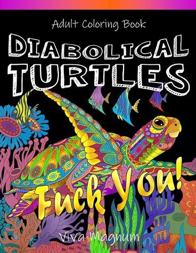 Cover image for Diabolical Turtles: Swear Word Adult Coloring Book for Stress Relief and Relaxation