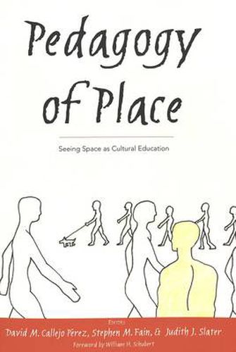 Pedagogy of Place: Seeing Space as Cultural Education