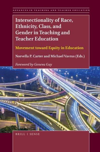 Cover image for Intersectionality of Race, Ethnicity, Class, and Gender in Teaching and Teacher Education: Movement toward Equity in Education