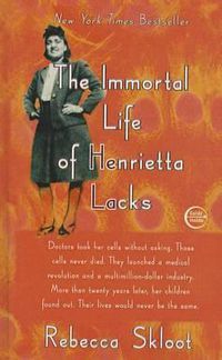 Cover image for Immortal Life of Henrietta Lacks