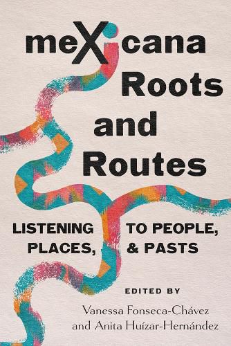 Cover image for MeXicana Roots and Routes