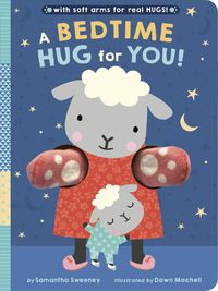 Cover image for A Bedtime Hug for You!: With soft arms for real HUGS!