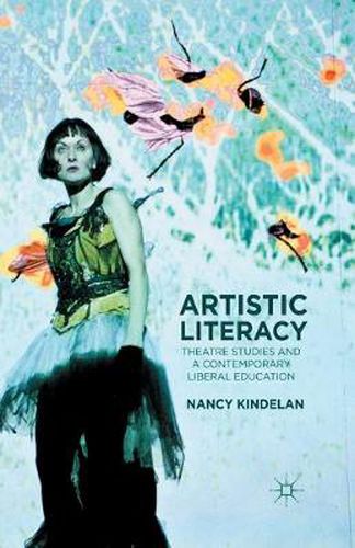 Cover image for Artistic Literacy: Theatre Studies and a Contemporary Liberal Education