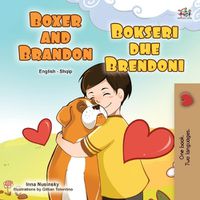 Cover image for Boxer and Brandon (English Albanian Bilingual Book for Kids)