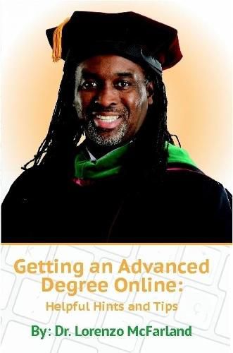 Cover image for Getting an Advanced Degree Online: Helpful Hints and Tips