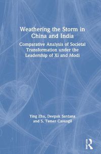 Cover image for Weathering the Storm in China and India: Comparative Analysis of Societal Transformation under the Leadership of Xi and Modi
