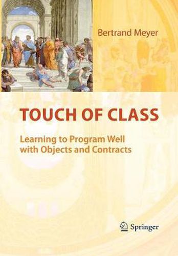 Cover image for Touch of Class: Learning to Program Well with Objects and Contracts