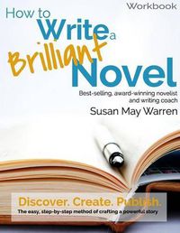 Cover image for How to Write a Brilliant Novel Workbook: The easy, step-by-step method for crafting a powerful story