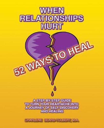 Cover image for When Relationships Hurt: 52 Ways to Heal