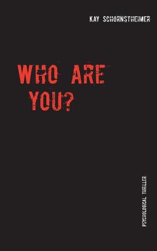 Cover image for Who are you?: Psychological Thriller
