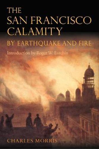 Cover image for The San Francisco Calamity by Earthquake and Fire