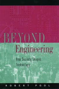 Cover image for Beyond Engineering: How Society Shapes Technology