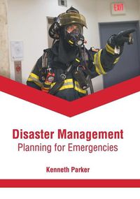 Cover image for Disaster Management: Planning for Emergencies