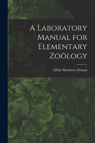 Cover image for A Laboratory Manual for Elementary Zooelogy