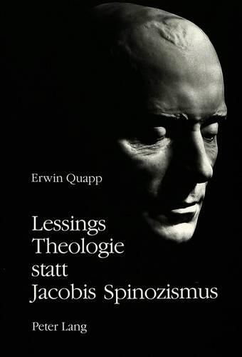 Cover image for Lessings Theologie Statt Jacobis Spinozismus