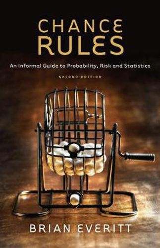 Cover image for Chance Rules: An Informal Guide to Probability, Risk and Statistics