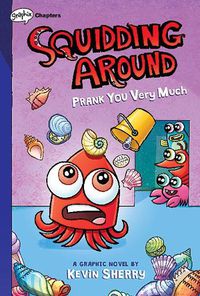 Cover image for Prank You Very Much: A Graphix Chapters Book (Squidding Around #3)