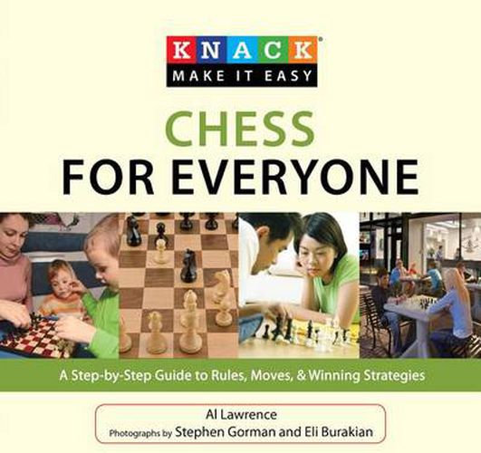 Cover image for Knack Chess for Everyone: A Step-By-Step Guide To Rules, Moves & Winning Strategies