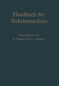 Cover image for Handbuch der Verkehrsmedizin: Unter Berucksichtigung aller Verkehrswissenschaften