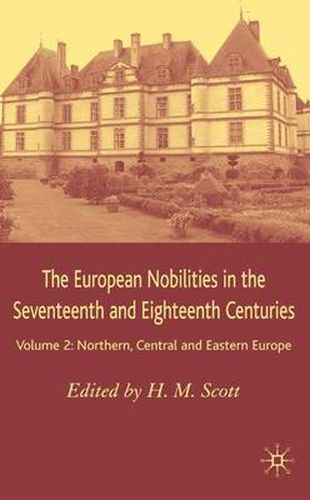 Cover image for The European Nobilities: Northern, Central and Eastern Europe