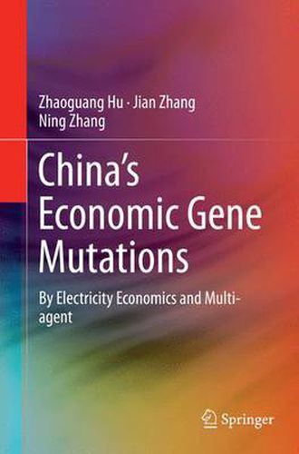 Cover image for China's Economic Gene Mutations: By Electricity Economics and Multi-agent