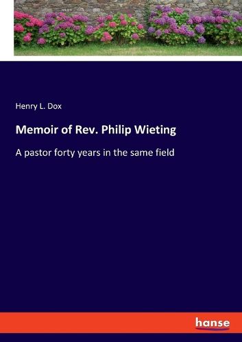 Cover image for Memoir of Rev. Philip Wieting