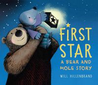 Cover image for First Star: A Bear and Mole Story