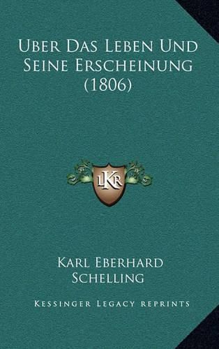 Cover image for Uber Das Leben Und Seine Erscheinung (1806)