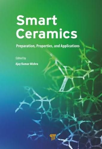 Cover image for Smart Ceramics: Preparation, Properties, and Applications