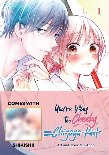 Cover image for You're Way Too Cheeky, Chigaya-kun! Volume 1: Limited Edition with Shikishi