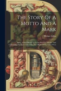 Cover image for The Story Of A Motto And A Mark