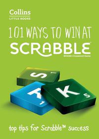 Cover image for 101 Ways to Win at SCRABBLE (TM): Top Tips for Scrabble (TM) Success